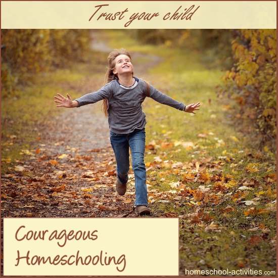 Courageous Homeschooling e-course: trust your child