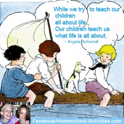 Quote about children teaching us what life is all about