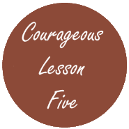 Courageous Homeschooling lesson five